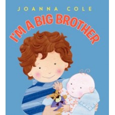 I'm a Big Brother -  by Joanna Cole Rosalinda Kightley 